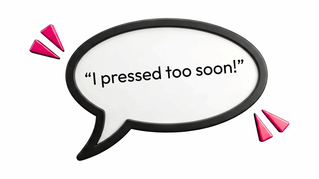 Speech bubble graphic displaying the text “I pressed too soon!”, illustrating driver frustration with hazard perception scoring thresholds.