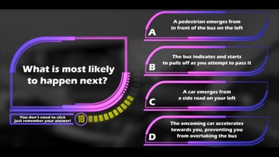 Hazard prediction test screen showing a driving video still with the question What is most likely to happen next and four multiple-choice options